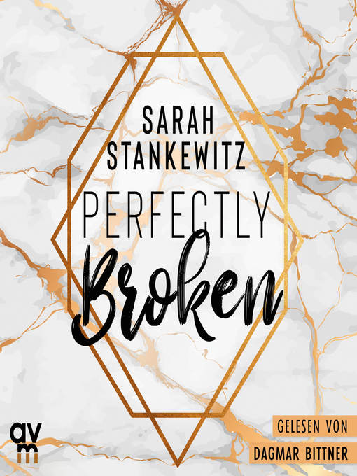 Title details for Perfectly Broken (Bedford-Reihe 1) by Sarah Stankewitz - Available